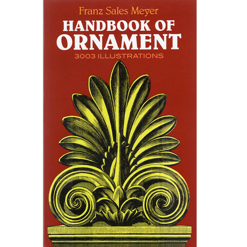 Handbook of Ornament - Franz Sales Meyer
