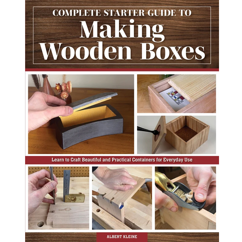 Complete Starter Guide to Making Wooden Boxes - Albert Kleine