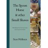 The Spoon Horse & Other Small Shaves - Sean Hellman