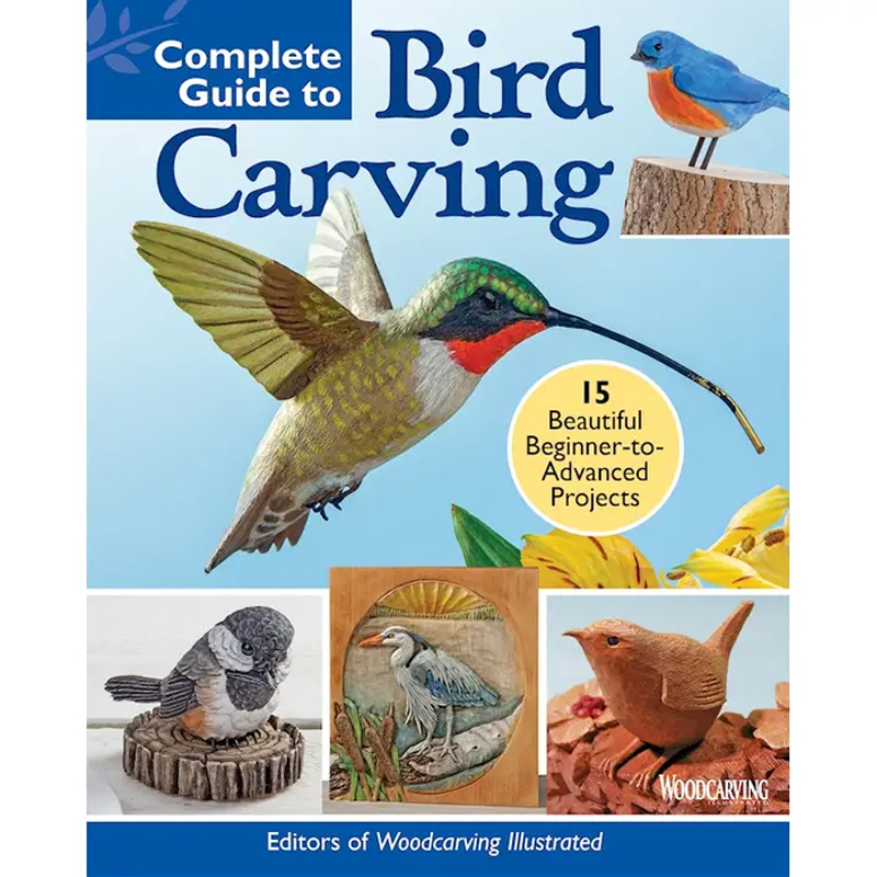 Complete guide to bird carving - Woodcarving Illustrated