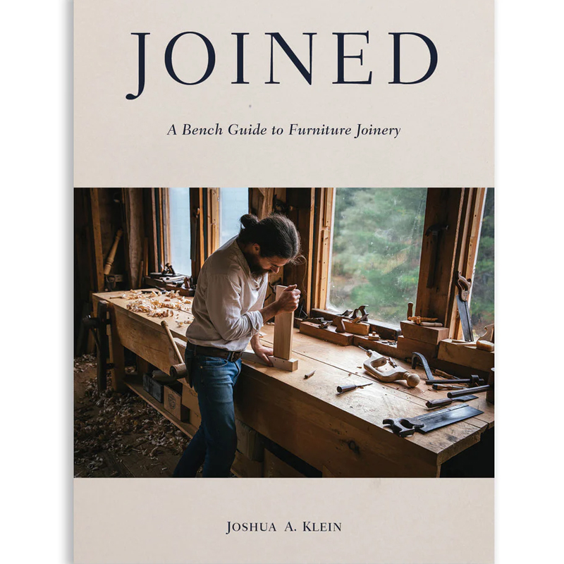 Joined: A Bench Guide to Furniture Joinery - Joshua A. Klein