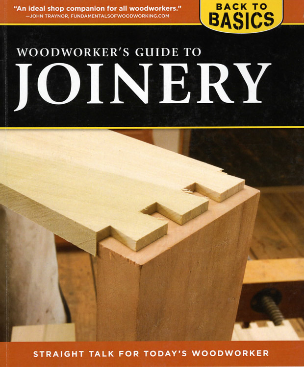 Woodworker's Guide to Joinery - Back to Basics
