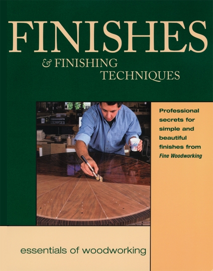 Finishes and Finishing Techniques - Fine Woodworking