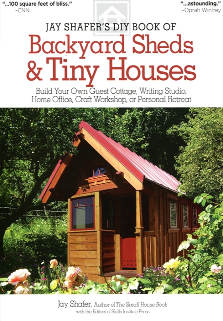 Jay Shafer's DIY Book of Backyard Sheds & Tiny Houses