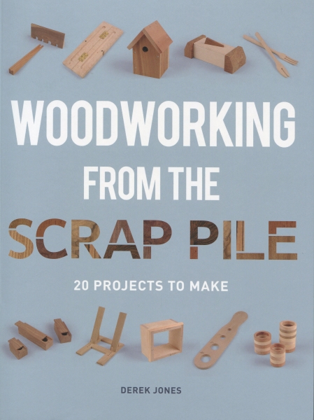Derek Jones, Woodworking from the Scrap Pile