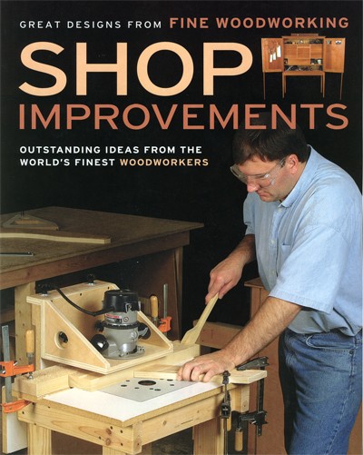 Shop Improvements - Fine Woodworking