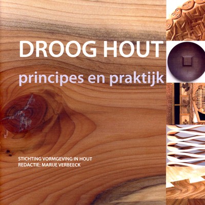 Droog hout - Stichting Vormgeving in Hout
