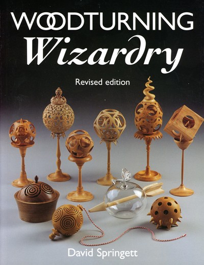 Woodturning Wizardry (revised) - David Springett