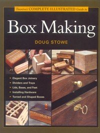 Complete Illustrated Guide to Boxmaking - Doug Stowe